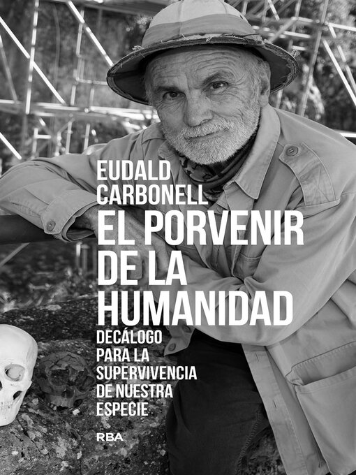 Title details for El porvenir de la humanidad by Eudald Carbonell - Available